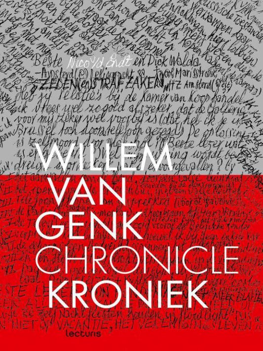 Willem van Genk / kroniek van een samenwerking; chronicle of a collaboration