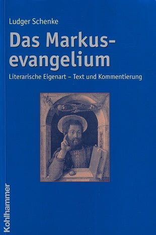 Das Markusevangelium / Literarische Eigenart - Text und Kommentierung