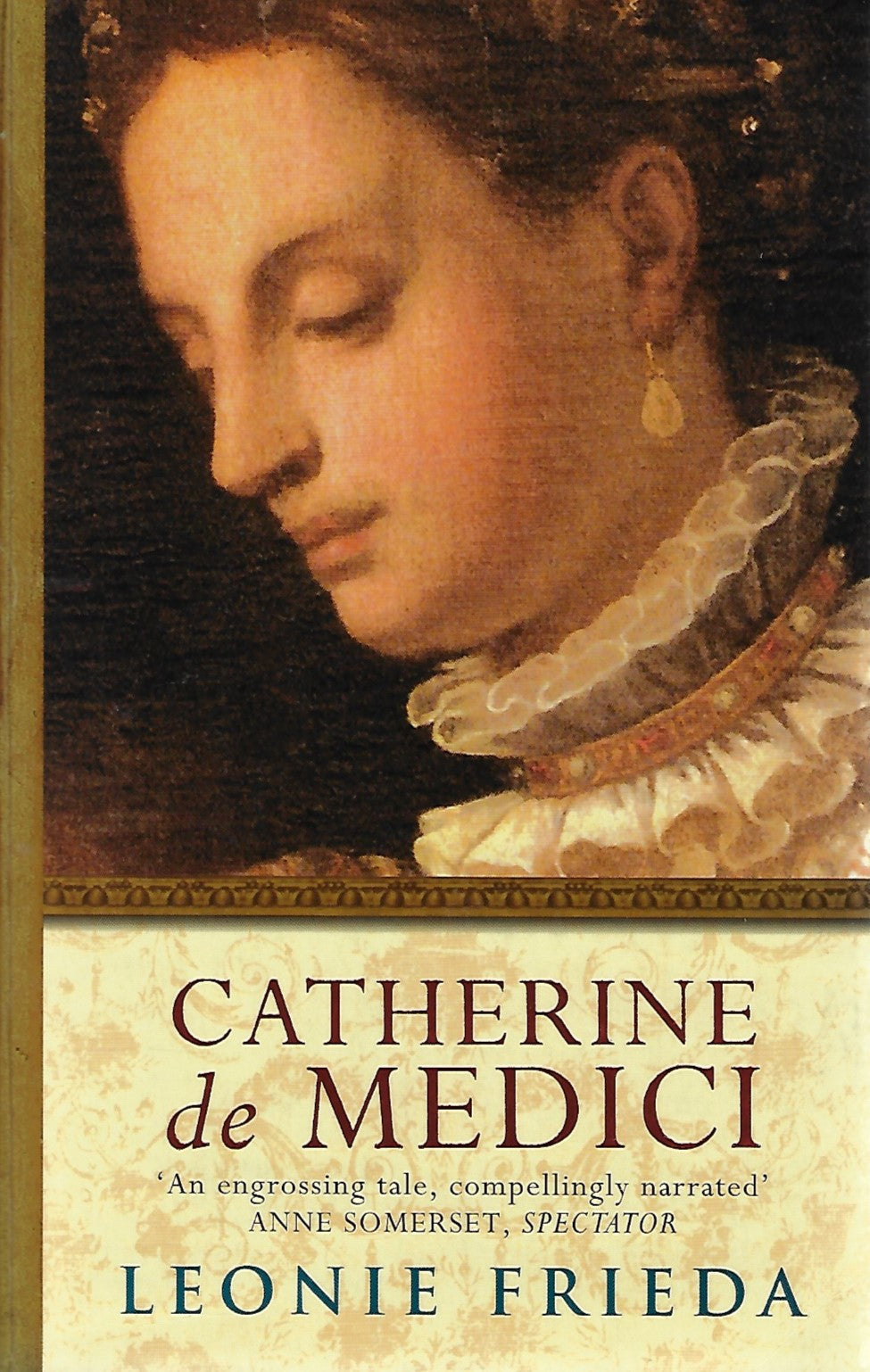Catherine De Medici / A Biography