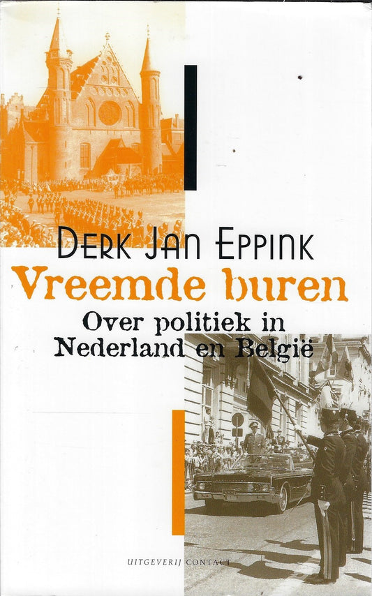 Vreemde buren/Over politiek in Nederland en Belgie