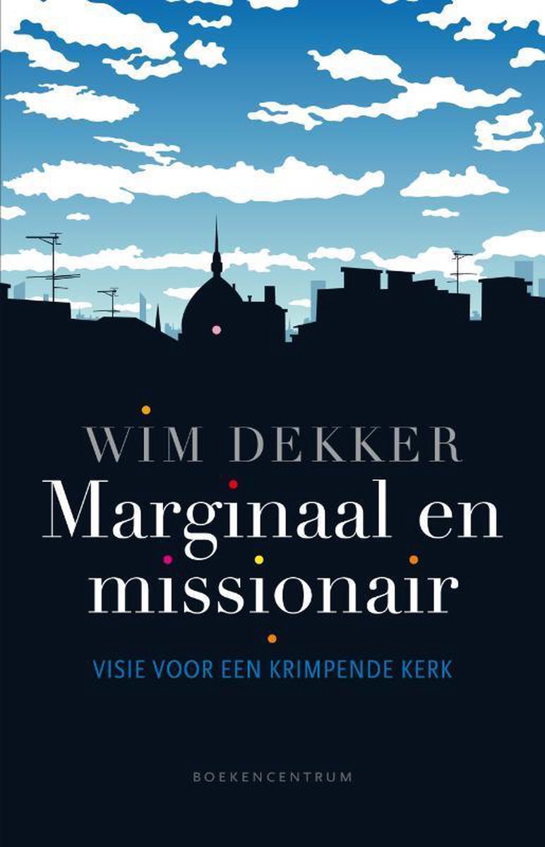 Marginaal en missionair / kleine theologie voor een krimpende kerk