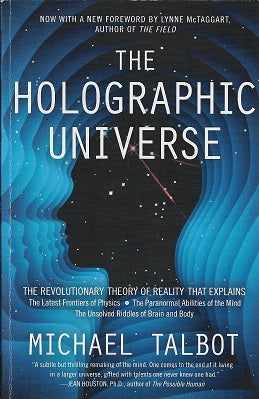 The Holographic Universe / The Revolutionary Theory of Reality