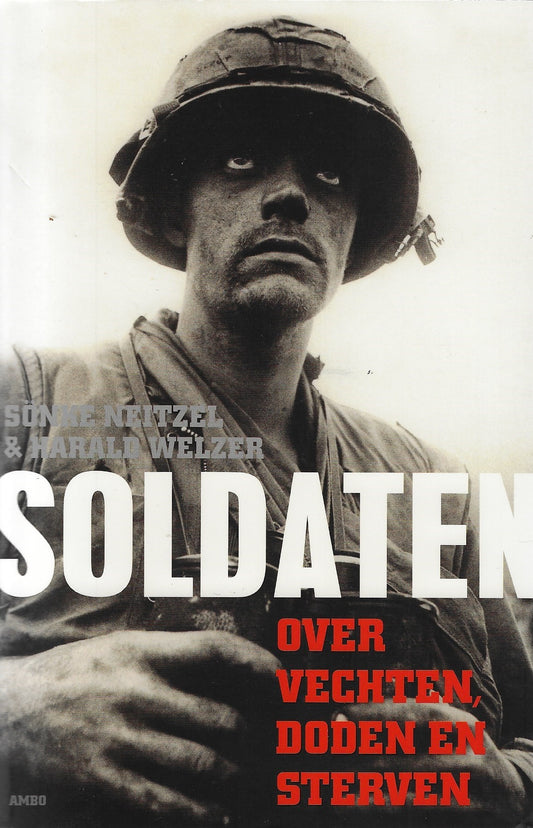 Soldaten / over vechten, doden en sterven