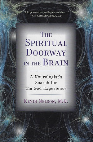 The Spiritual Doorway in the Brain / A Neurologist's Search for the God Experience