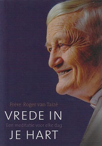 Vrede in je hart / een meditatie voor elke dag