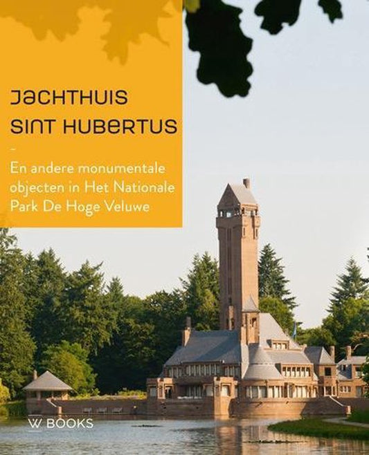 Jachthuis Sint Hubertus / en andere monumentale objecten in Het Nationale Park De Hoge Veluwe