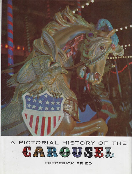 A Pictorial History of the Carousel