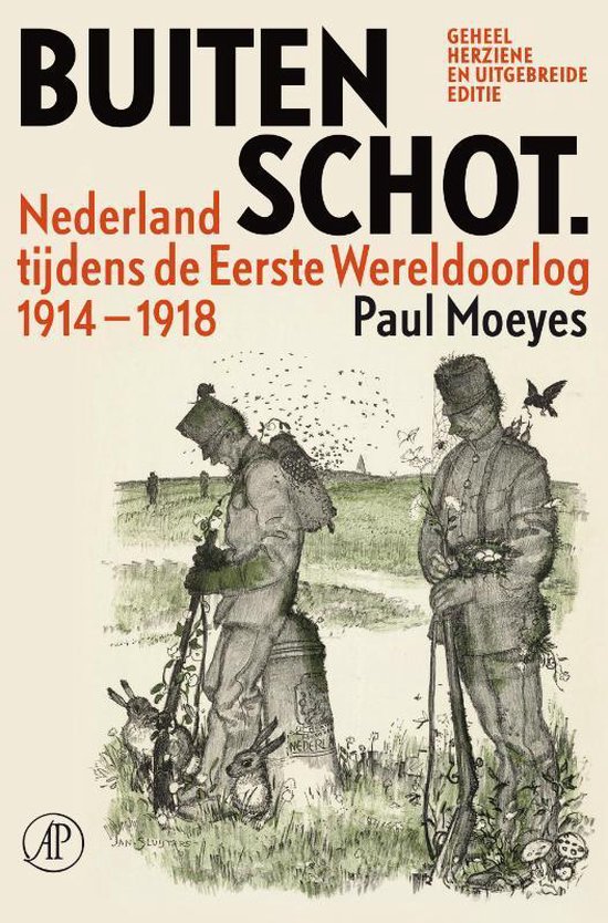 Buiten schot / Nederland tijdens de Eerste Wereldoorlog 1914 - 1918
