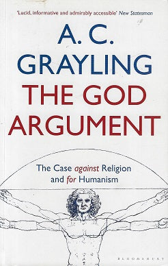 The God Argument / The Case Against Religion and for Humanism