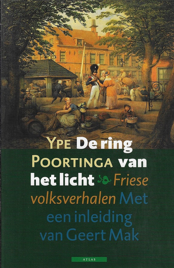 De ring van het licht / Friese volksverhalen in Nederlandse vertaling