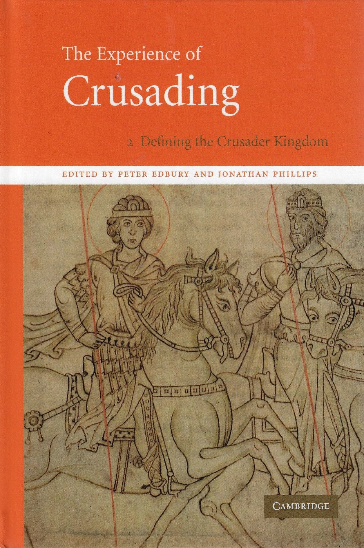 The Experience of Crusading Volume 2 - Defining the Crusader Kingdom