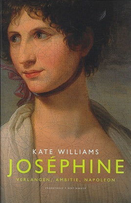 Josephine / verlangen, ambitie, Napoleon