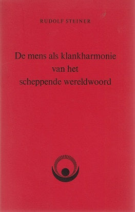 De mens als klankharmonie van het schepppende wereldwoord