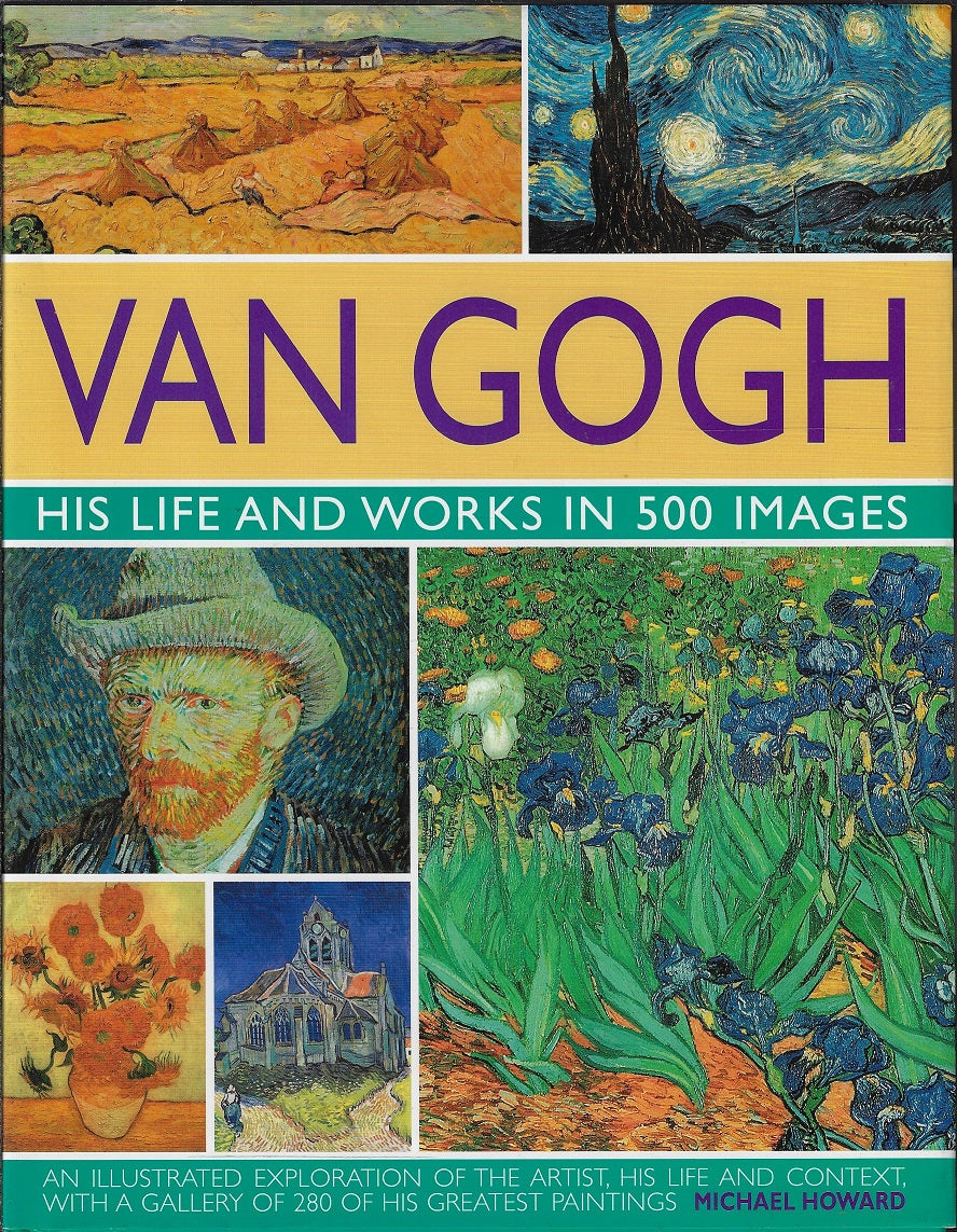 Van Gogh: His Life and Works in 500 Images / His Life and Works in 500 Images