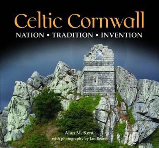 Celtic Cornwall Nation Tradition Invention