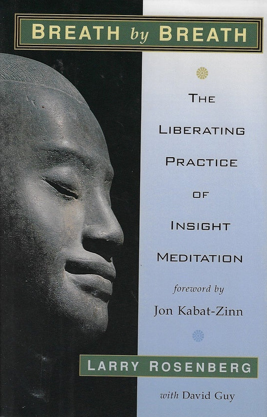 Breath by Breath / The liberating practice of insight meditation