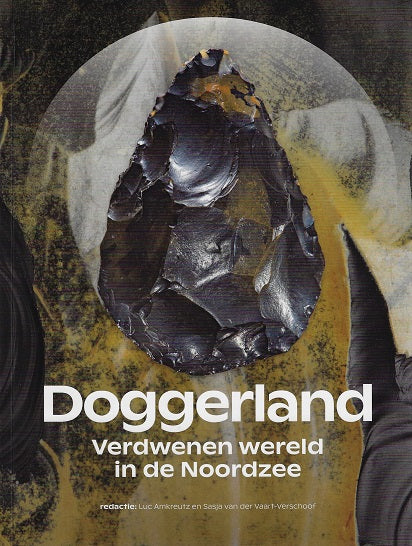 Doggerland / Verdwenen wereld in de Noordzee