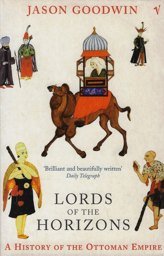 Lords of the Horizons / A History of the Ottoman Empire