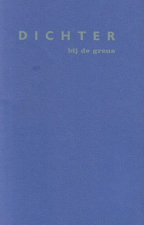 DICHTER bij de grens