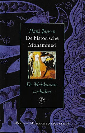 De historische Mohammed de Mekkaanse verhalen / de Mekkaanse verhalen